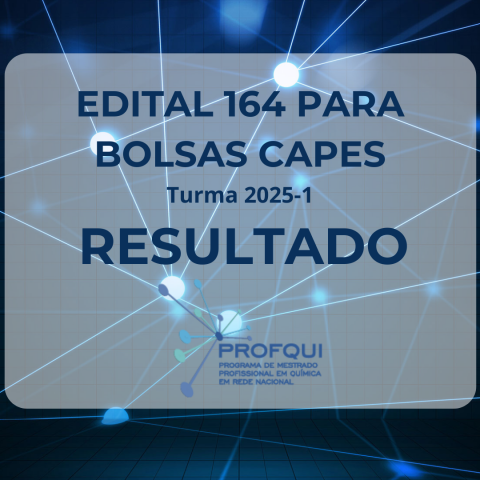 Resultado do Edital 164 Bolsa CAPES - Turma 2025.1